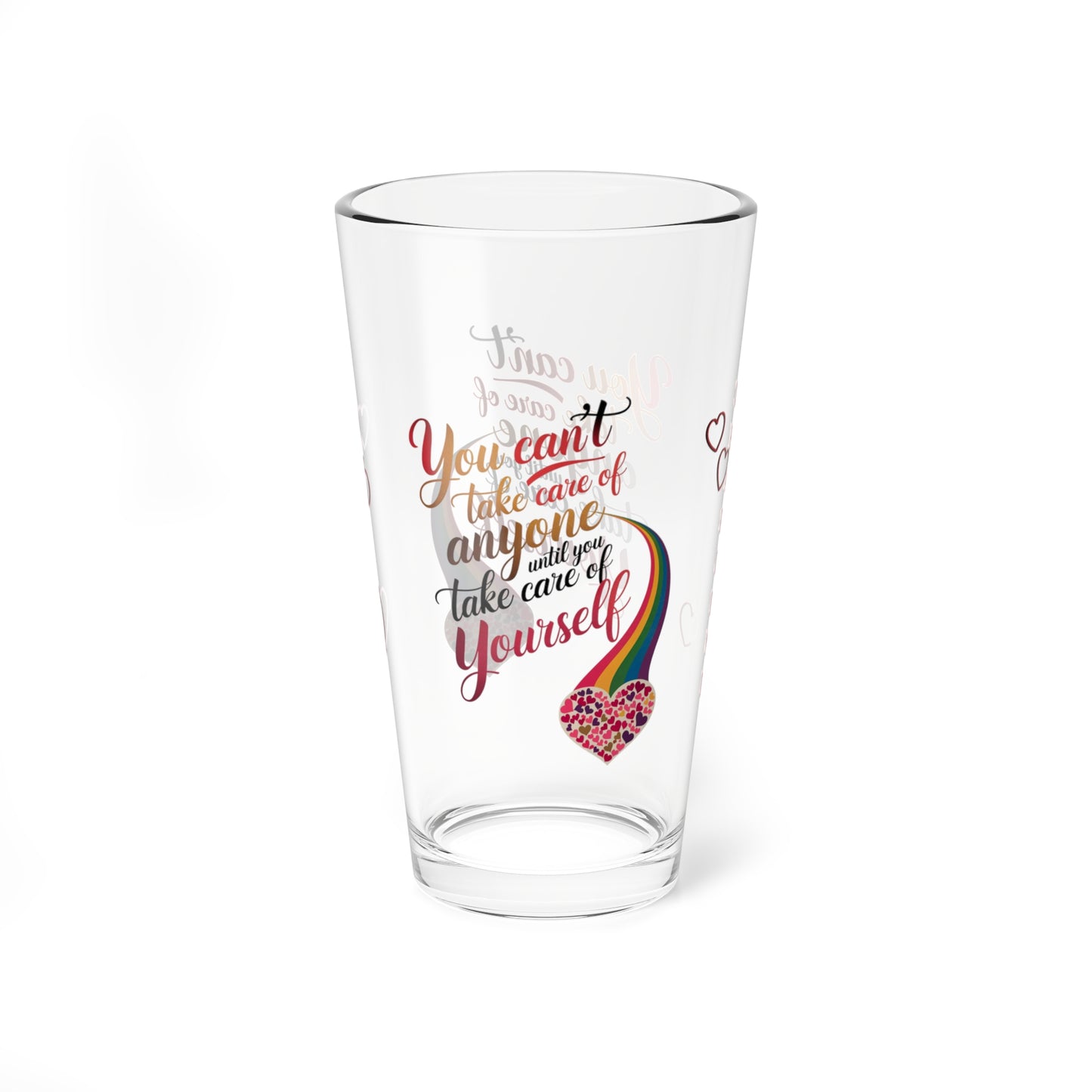 You Can't Take Care Of Anyone Until You: Personalized Valentine's Day Affirmation Pint Glass – Valentine's Day Self-Care Gift, Mindful Positivity Drinkware