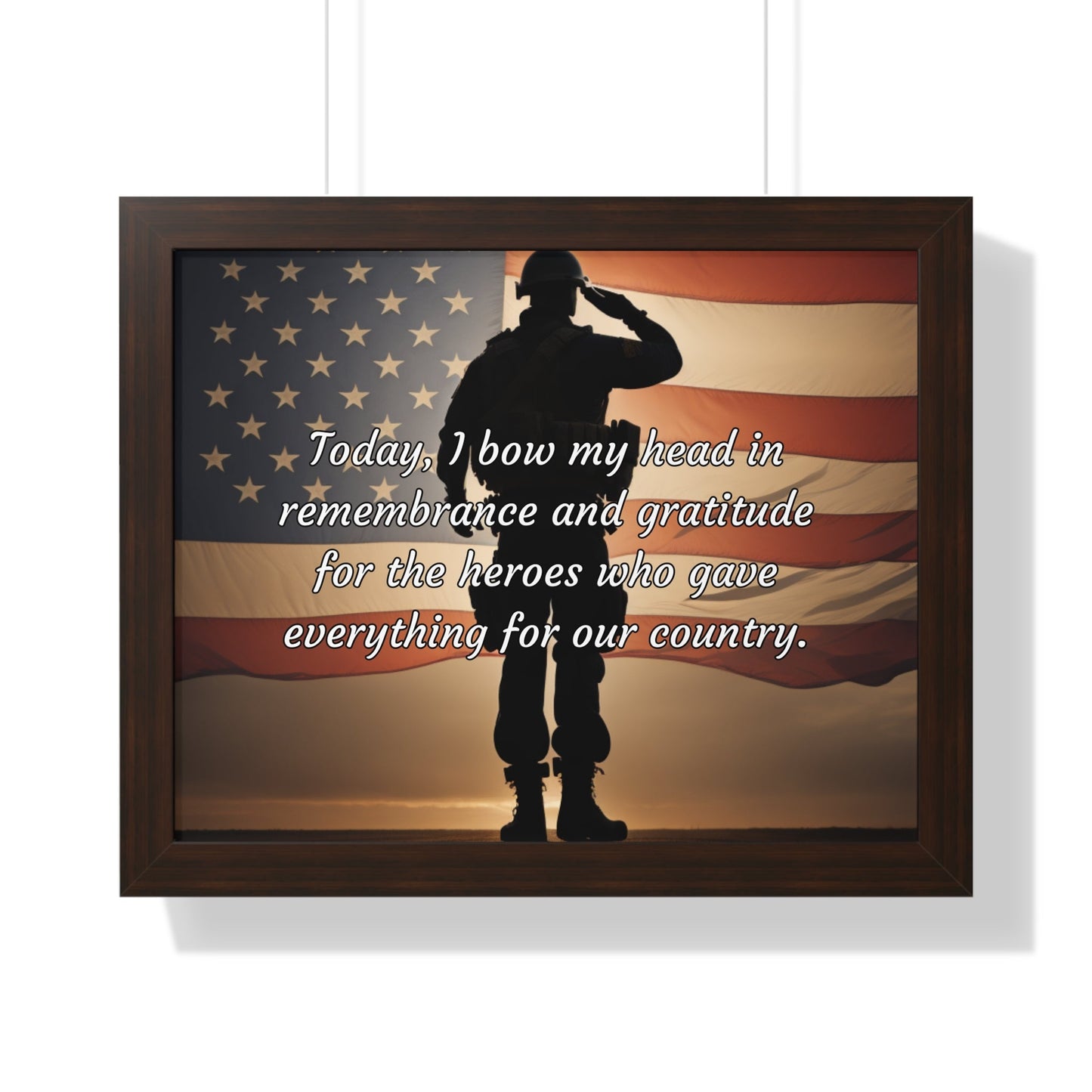Today, I bow my head in remembrance and gratitude for the heroes who gave everything for our country - Memorial Day Framed Horizontal Poster