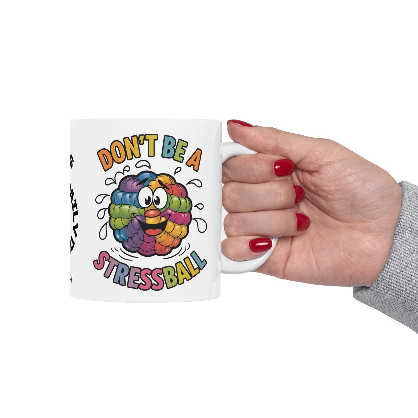 "Don’t Be A Stressball" funny mental health mug, stylish ceramic cup with anxiety relief and self-care affirmations.