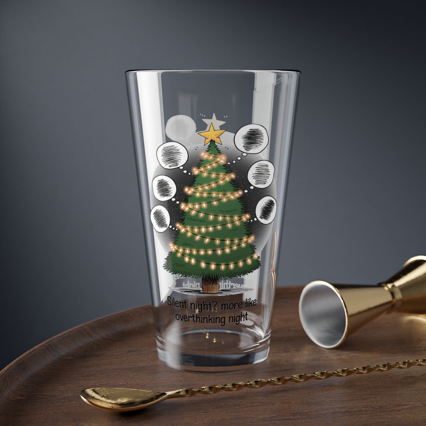 Silent Night? more like overthinking night, Christmas Pint Glass, 16oz
