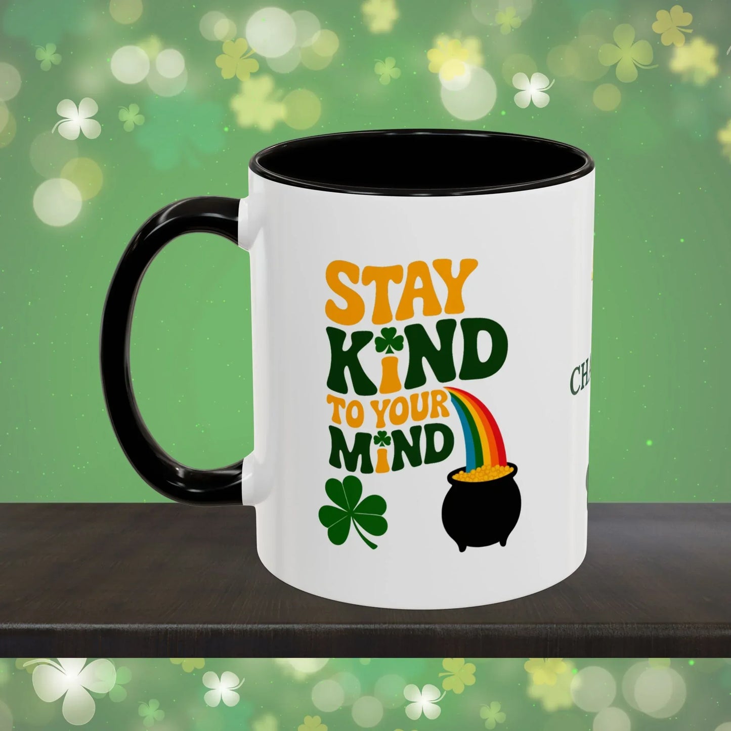 Shop our premium stay kind to your mind st patricks day ceramic mug from MySisterIsASurvivor.