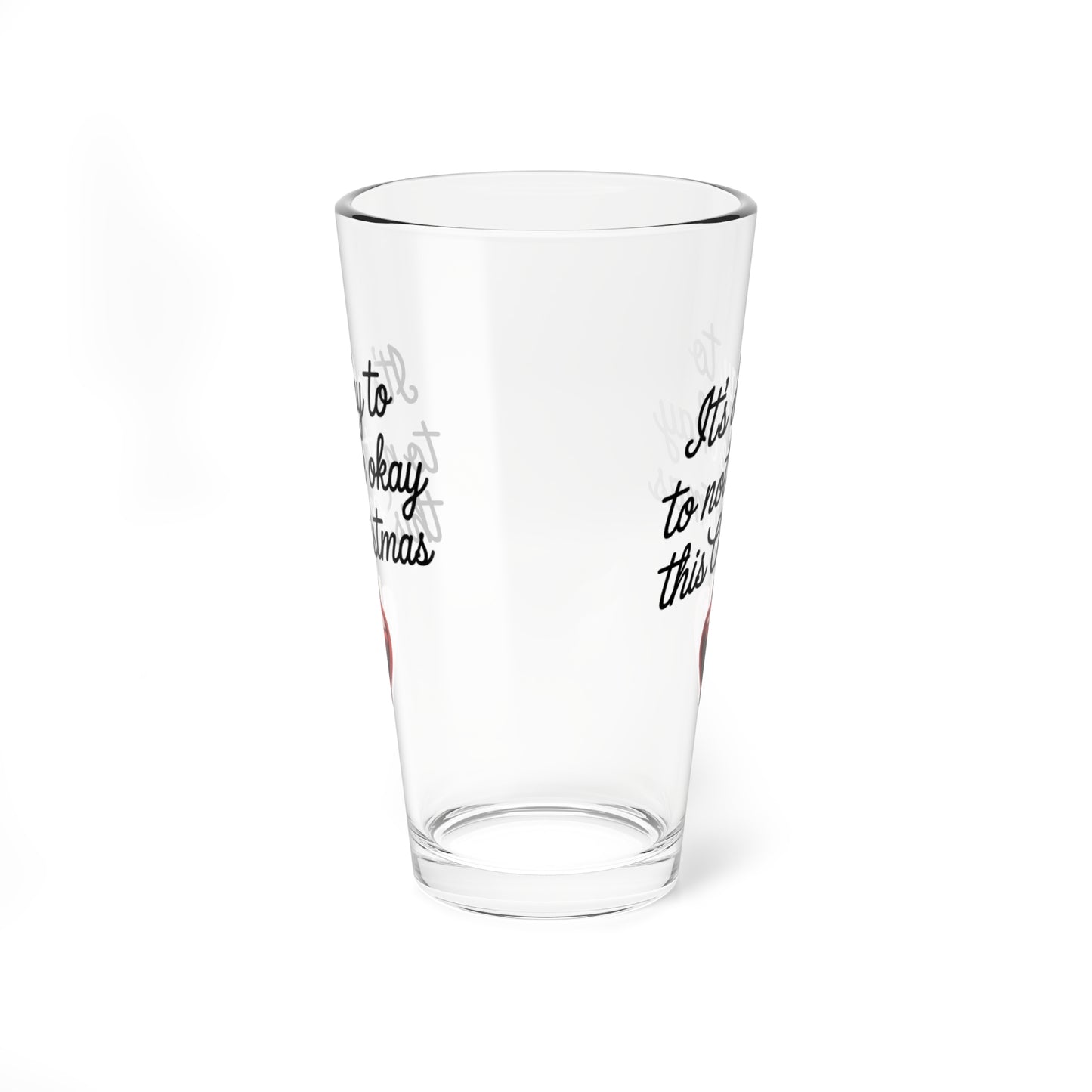 It's Okay To Not Be Okay This Christmas, Christmas Pint Glass, 16oz