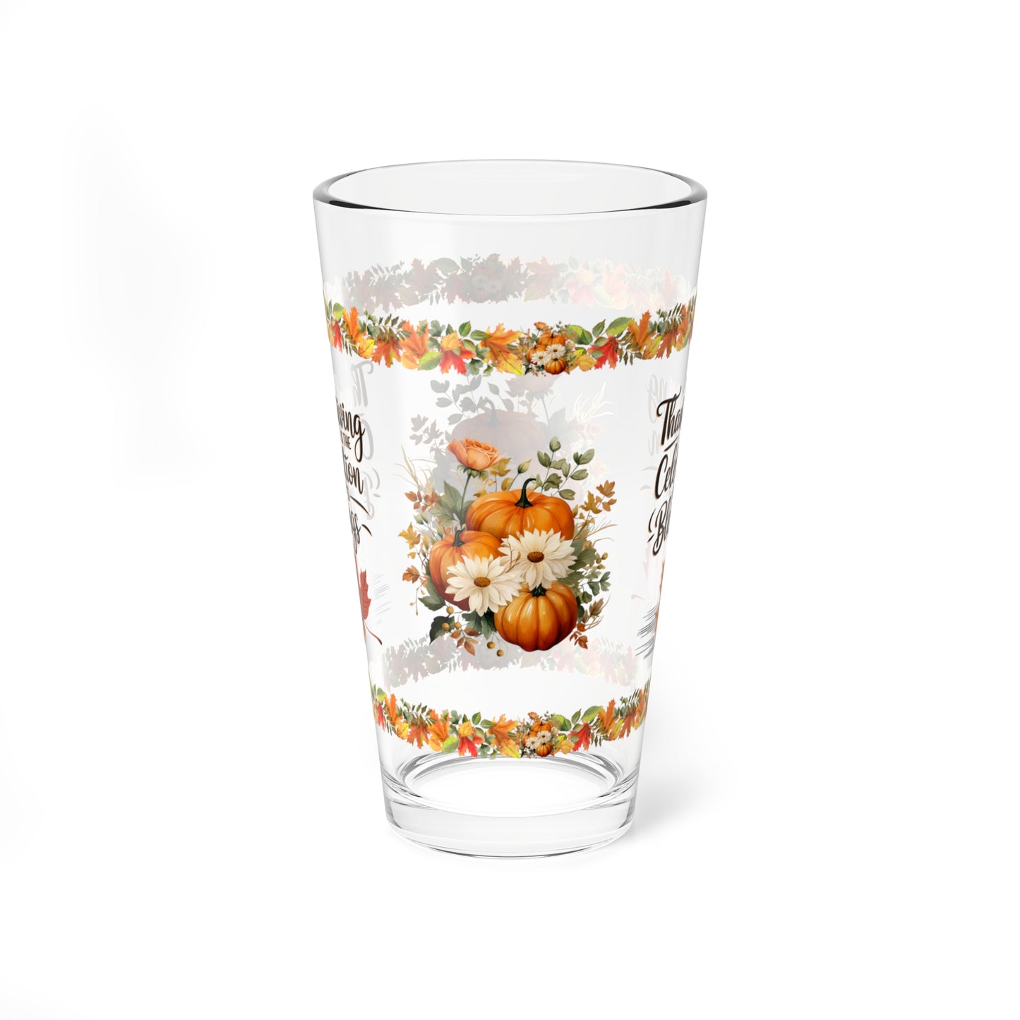 Thanksgiving Is The Celebration Of Life's Blessings 16oz Thanksgiving Pint Glass - Gratitude, Positivity, and Self-Care Gift