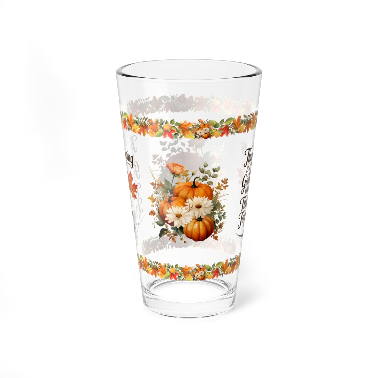 Thanksgiving Is A Time To Gather And Give Thanks Together 16oz Thanksgiving Pint Glass - Gratitude, Positivity, and Self-Care Gift