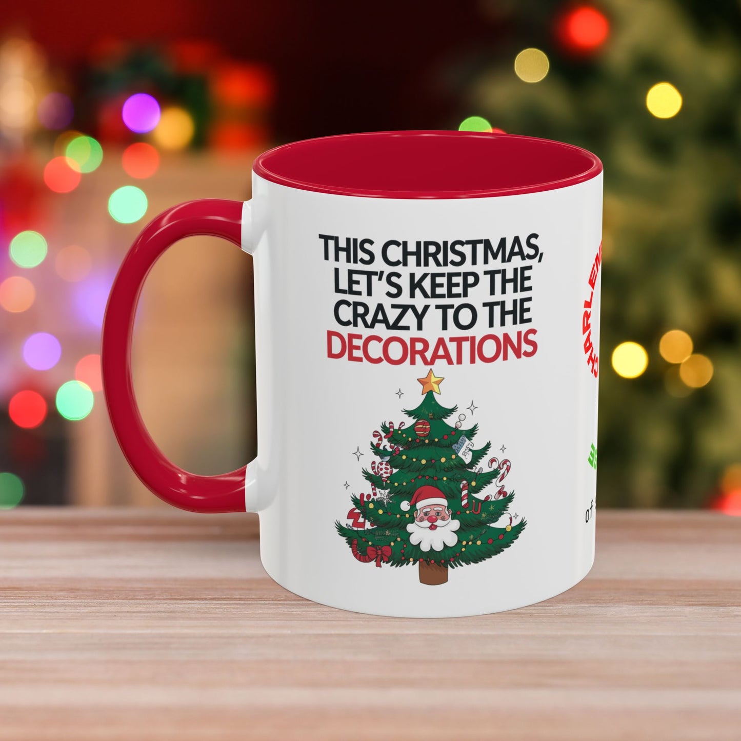 This Christmas, Let's Keep The Crazy To The Decorations – Fun Christmas Mug with Accent Color