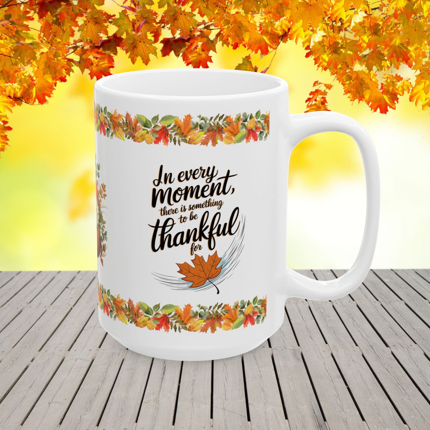 Thanksgiving Ceramic Mug with "Be Thankful in Every Moment" Quote for Reflecting on Blessings