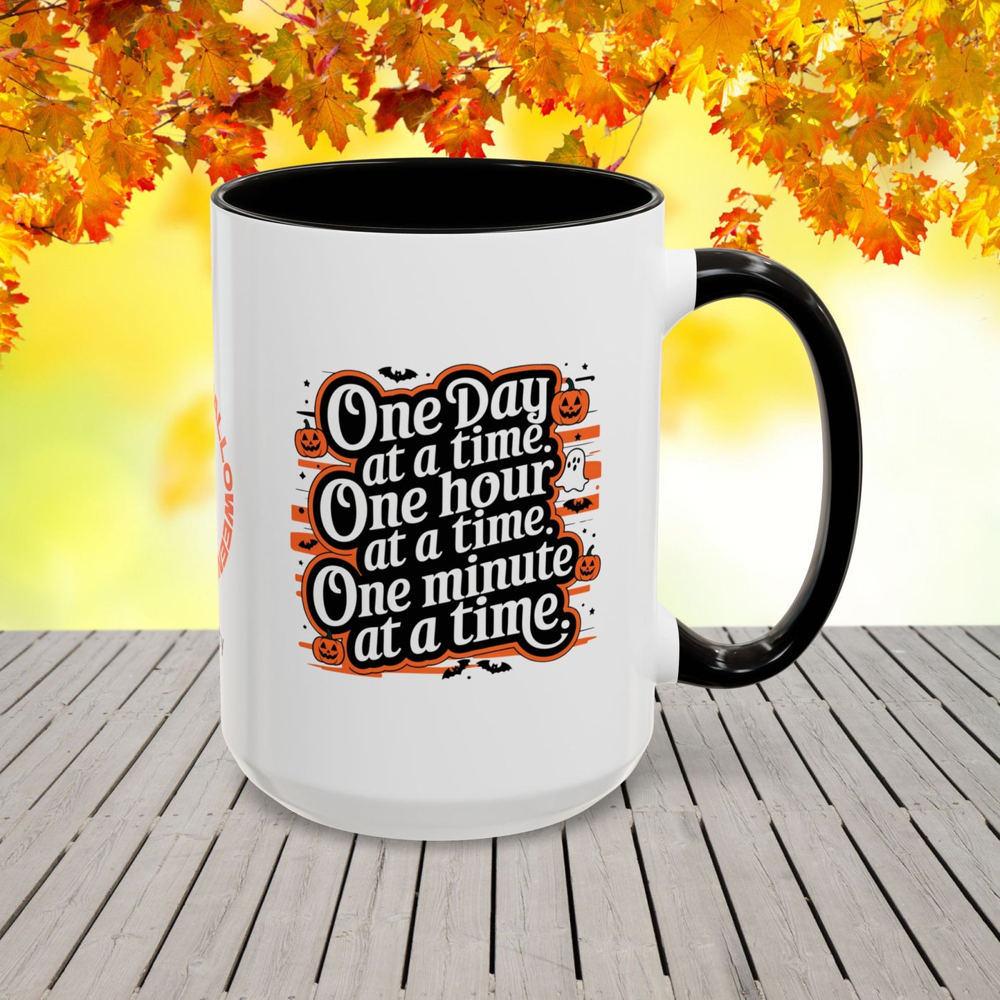 One Day, One Hour, One Minute Halloween Mug -personalized coffee cup with encouraging quote