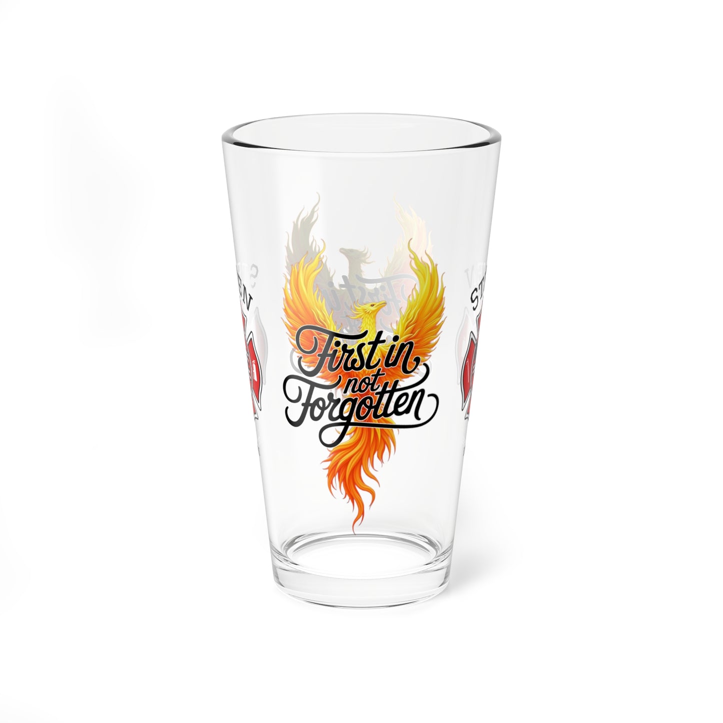 First In, Not Forgotten firefighter pint glass - custom tribute to emotional strength, legacy, and mental well-being