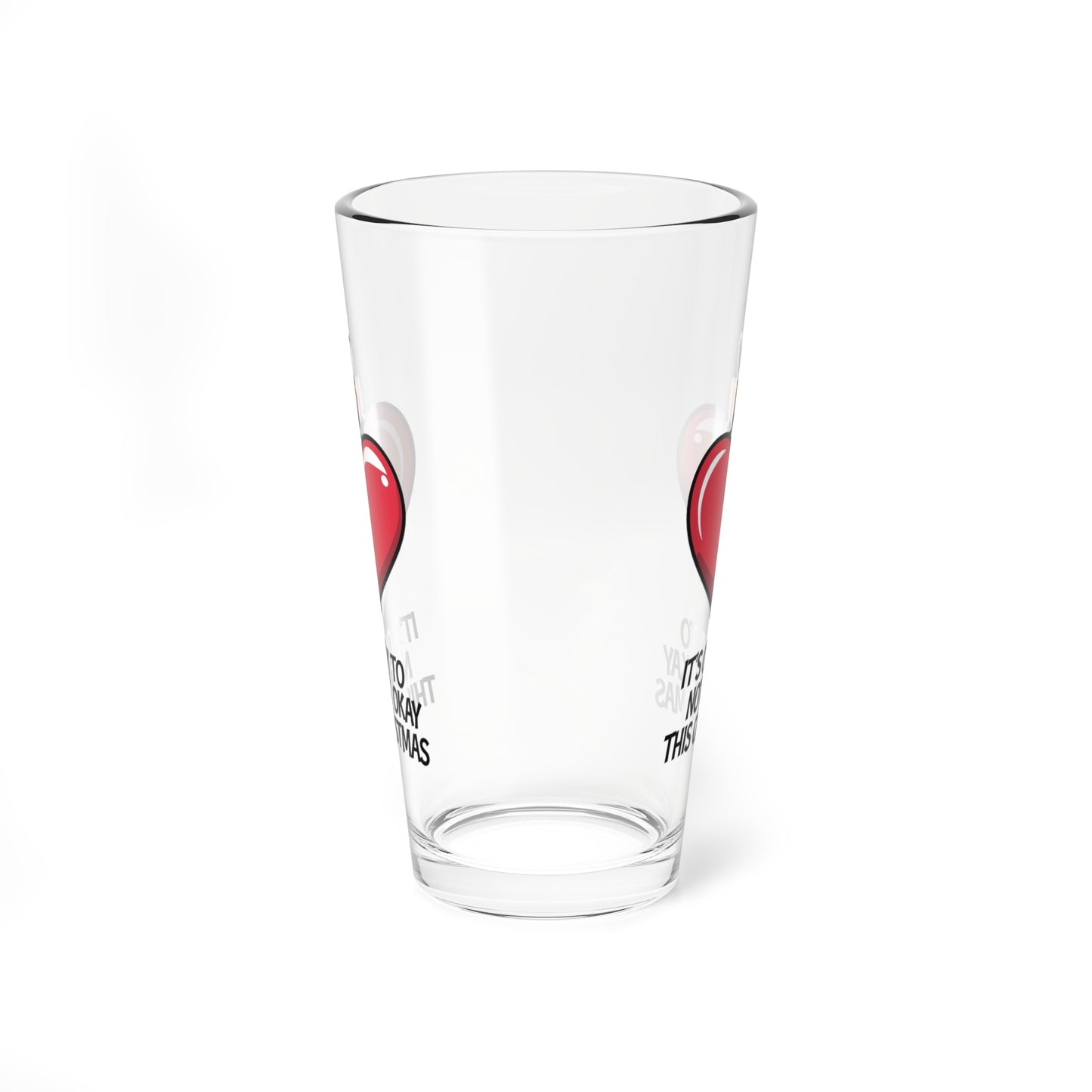 It's Okay To Not Be Okay This Christmas, Christmas Pint Glass, 16oz