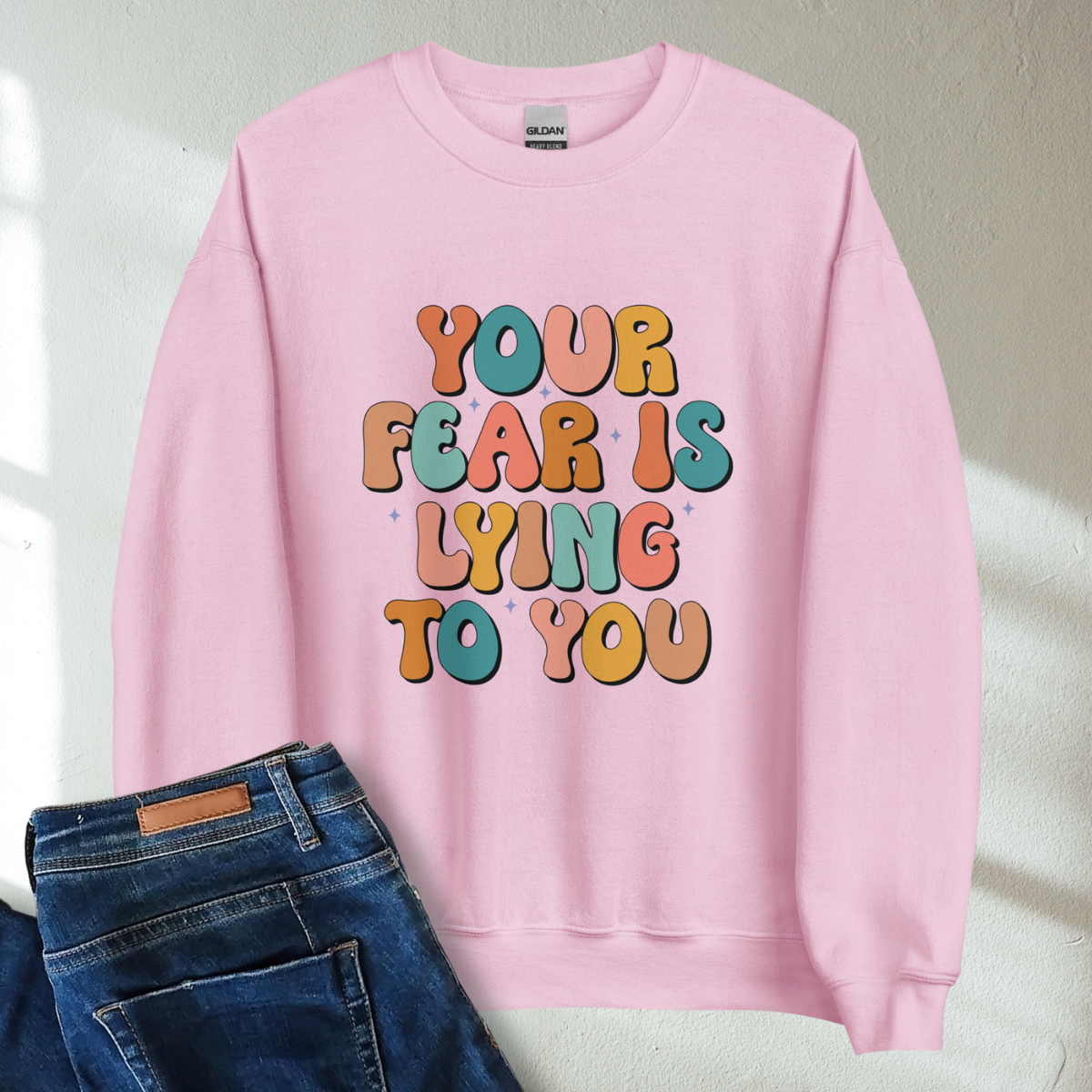 Your Fear Is Lying To You Retro Mental Health Awareness Crew Neck Sweatshirt - Cozy & Inspirational