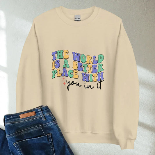 The World Is A Better Place With You In It Retro Mental Health Awareness Crew Neck Sweatshirt - Cozy & Inspirational