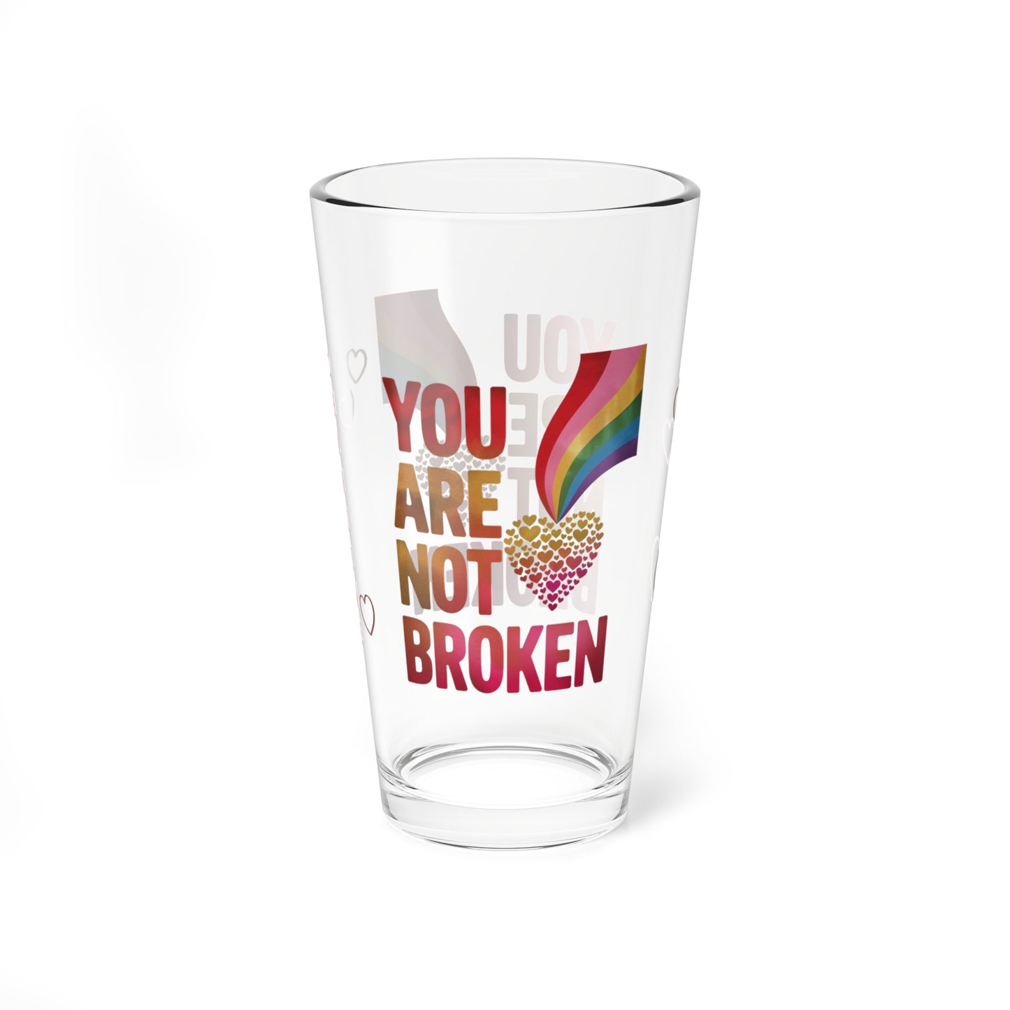 You Are Not Broken: Personalized Valentine's Day Affirmation Pint Glass – Valentine's Day Self-Care Gift, Mindful Positivity Drinkware