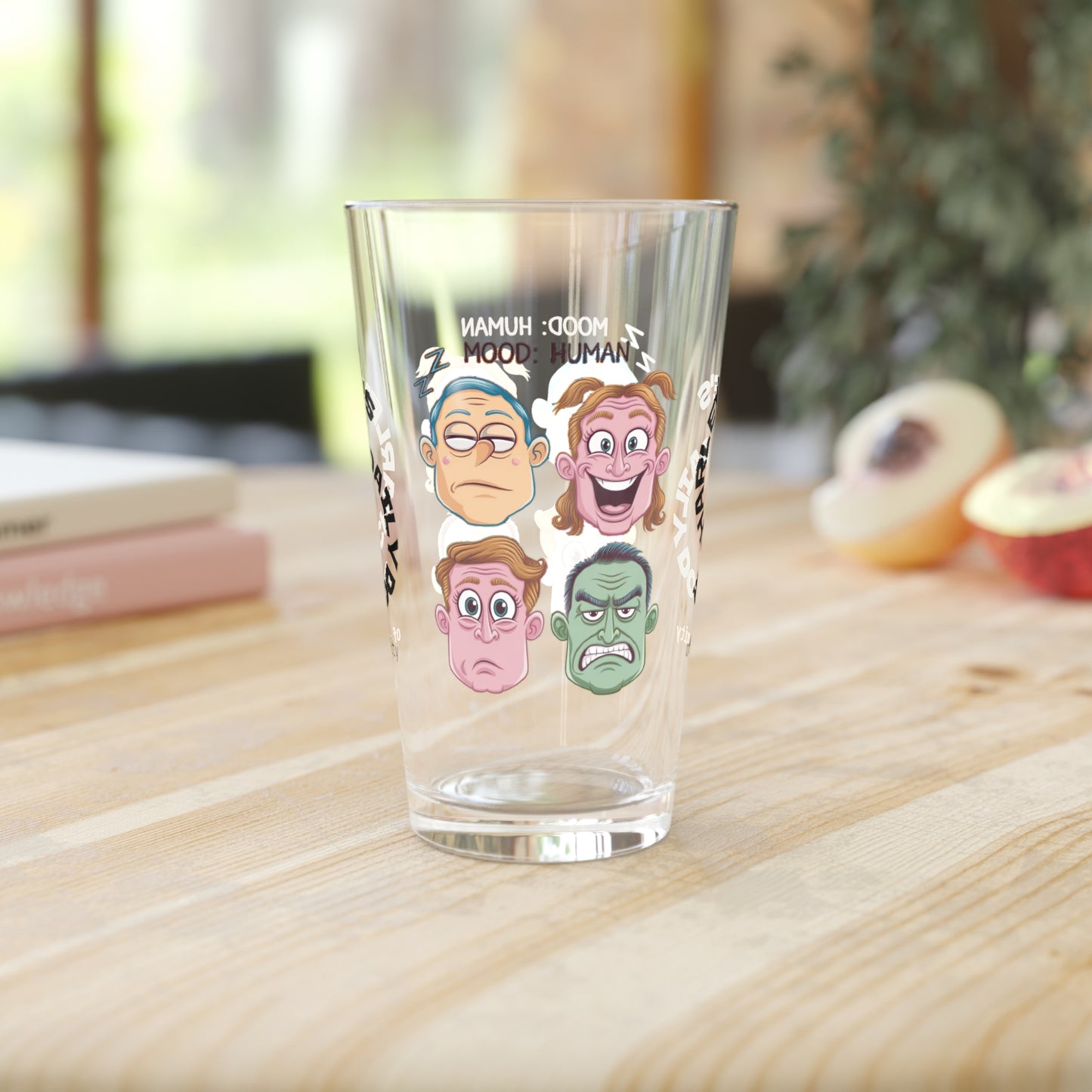 Mood: Human - Personalized Funny Pint Glass, Sassy Drinkware with Attitude, Daily Dose of Attitude and Humor