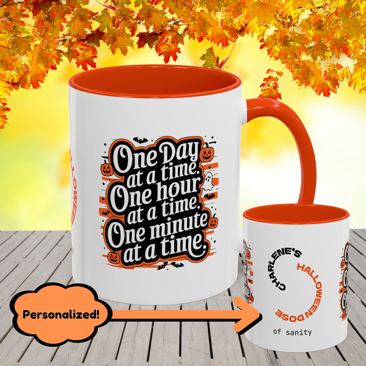 One Day, One Hour, One Minute Halloween Mug -personalized coffee cup with encouraging quote