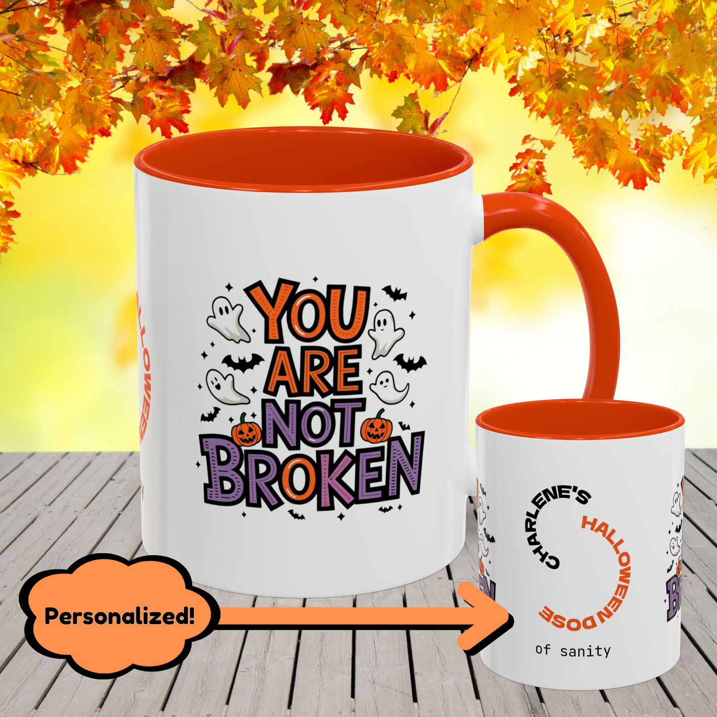 Halloween mug with “You Are Not Broken” quote, personalized self-care gift for healing and emotional support.