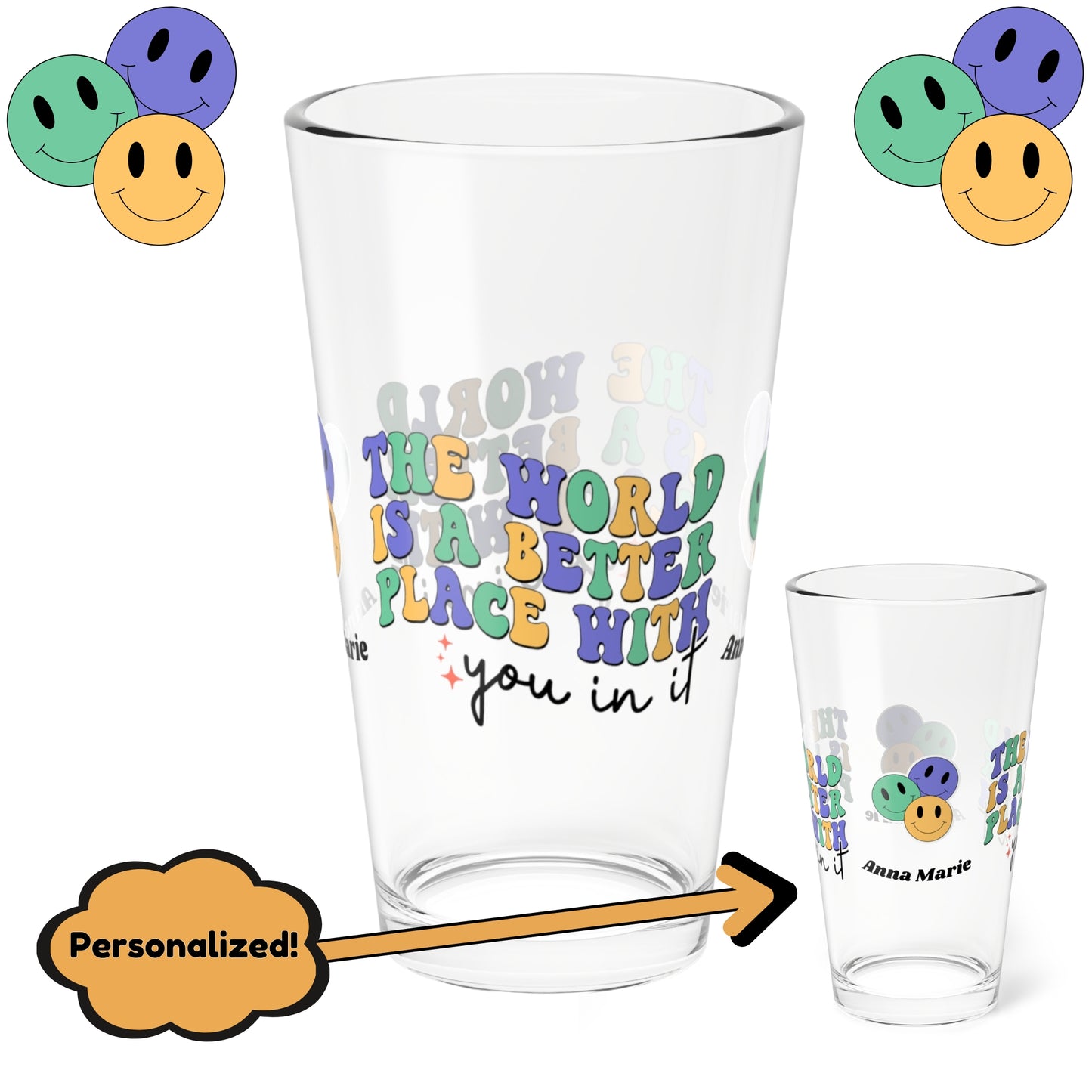 The World Is Better With You In It retro pint glass with personalized encouragement quote