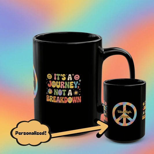 Shop our its a journey black mug featuring the 15oz style option from MySisterIsASurvivor.