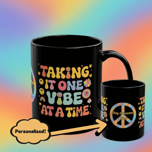 Shop our taking it one vibe black mug featuring the 15oz style option from MySisterIsASurvivor.