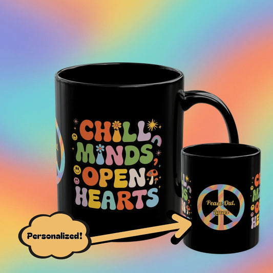 Shop our chill minds open hearts black mug featuring the 15oz style option from MySisterIsASurvivor.