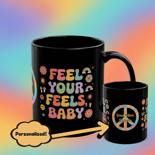 Shop our feel your feels baby black mug featuring the 15oz style option from MySisterIsASurvivor.