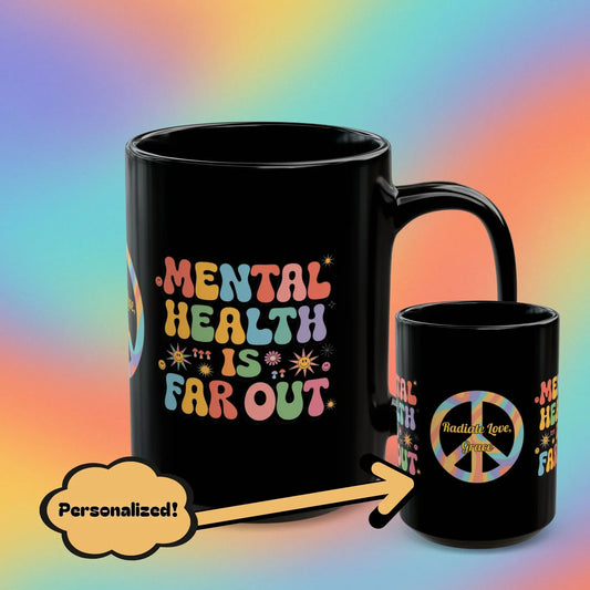 Shop our mental health is far out black mug featuring the 15oz style option from MySisterIsASurvivor.