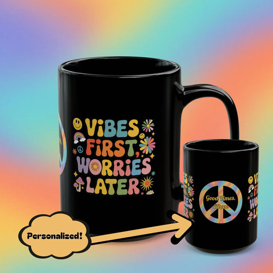 Shop our vibes first worries later black mug featuring the 15oz style option from MySisterIsASurvivor.