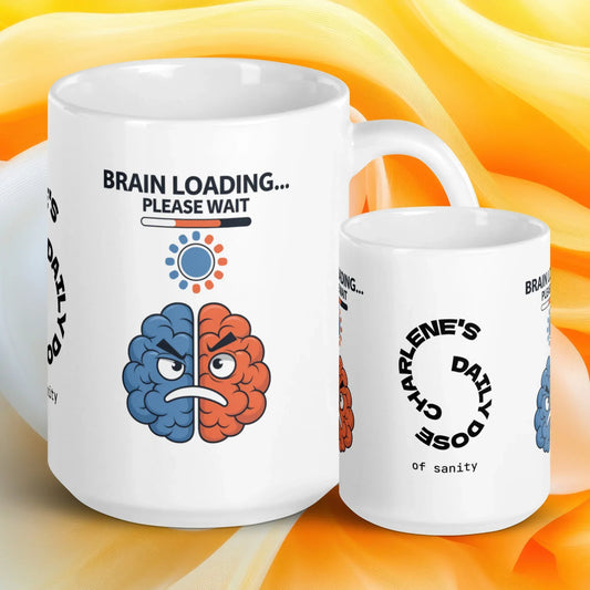 Shop our brain loading please wait mug featuring the 15oz style option from MySisterIsASurvivor.