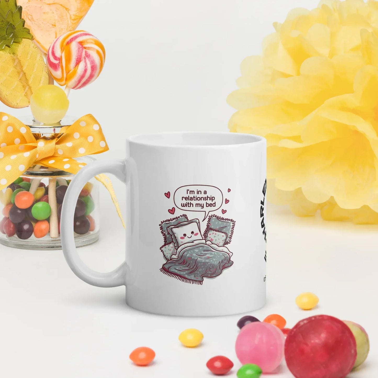 Shop our premium im in a relationship with my bed mug 1 from MySisterIsASurvivor.