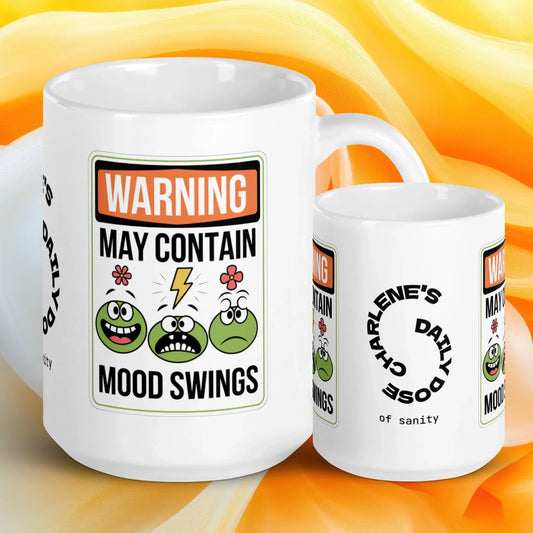 Shop our warning may contain mood swings mug featuring the 15oz style option from MySisterIsASurvivor.