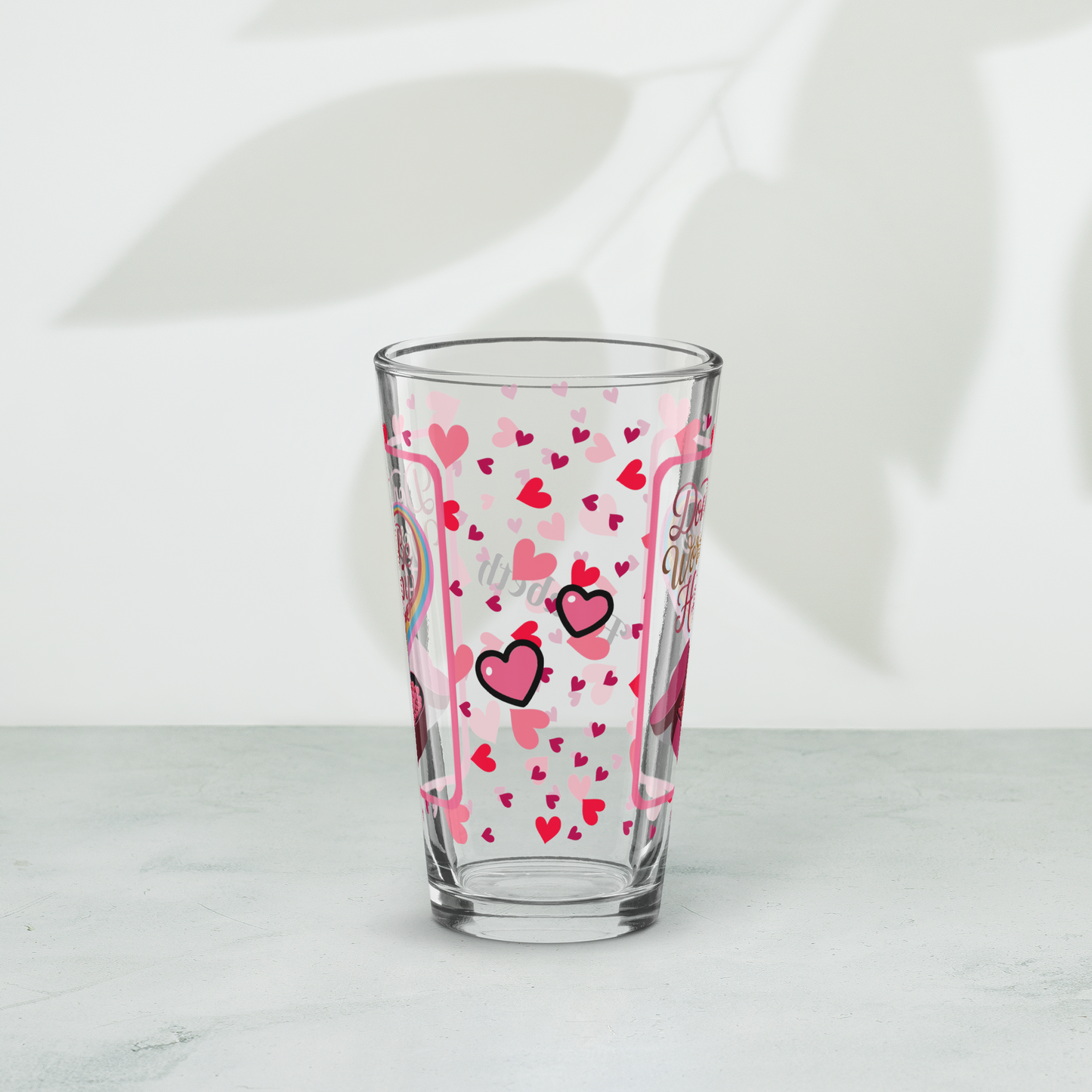 Don’t worry be happy Valentine’s Day 16 oz pint glass with heart pattern and cheerful motivational quote
