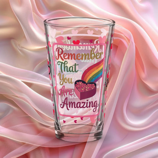Shop our premium remember that you are amazing valentines day pint glass from MySisterIsASurvivor.