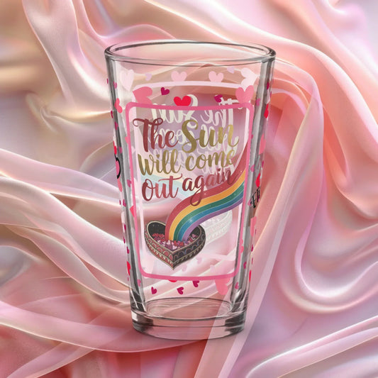 Shop our premium the sun will come out again valentines day pint glass from MySisterIsASurvivor.