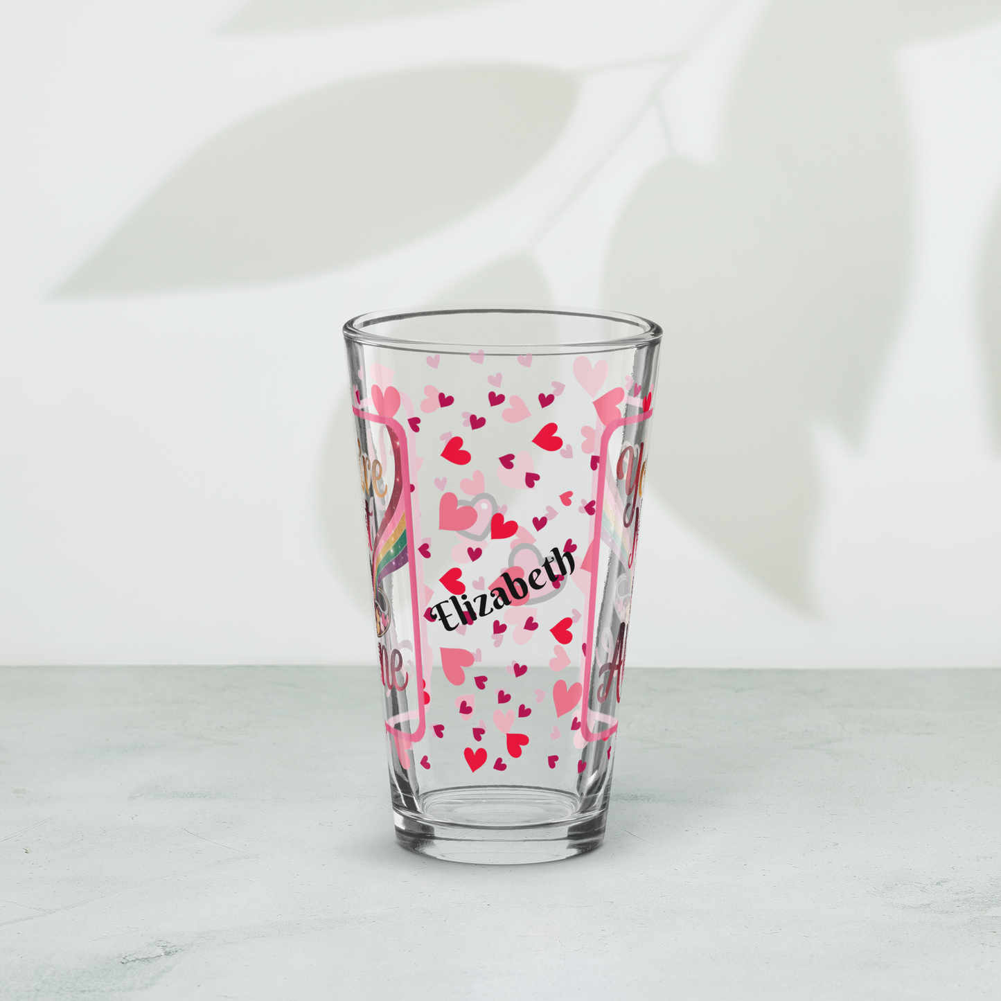 You’re not alone Valentine’s Day 16 oz pint glass with heart pattern and supportive mental health message