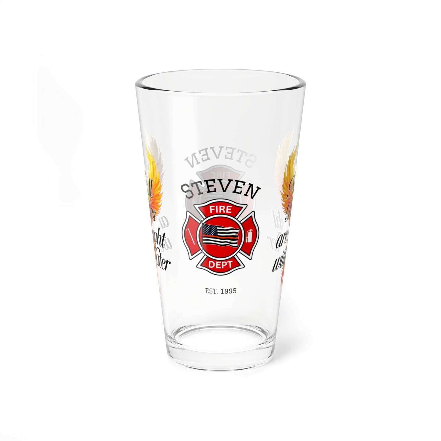 Not All Battles Use Water pint glass - mental health awareness glass honoring the unseen struggles of firefighters