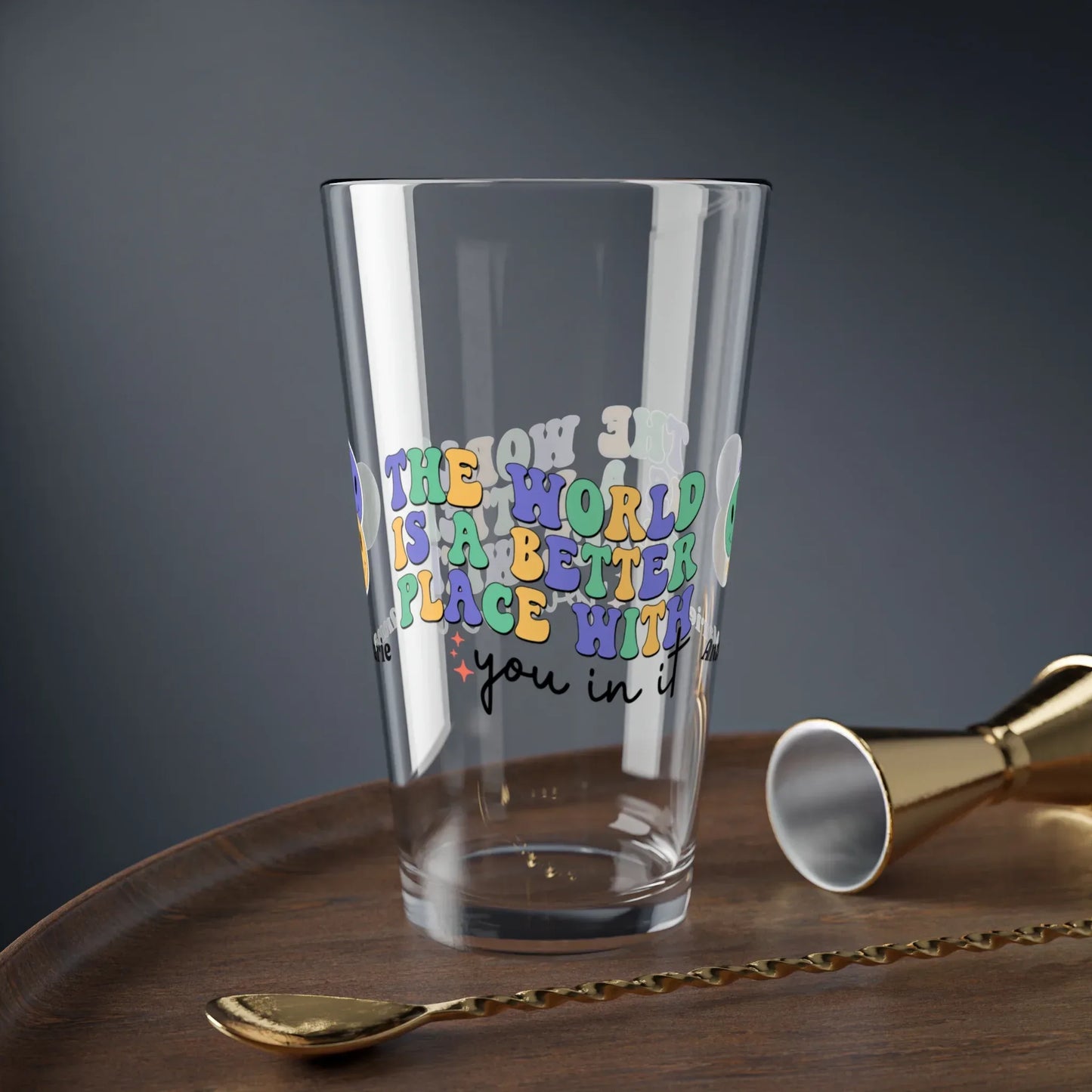 Shop our premium the world is a better place with you in it retro pint glass 16oz from MySisterIsASurvivor.