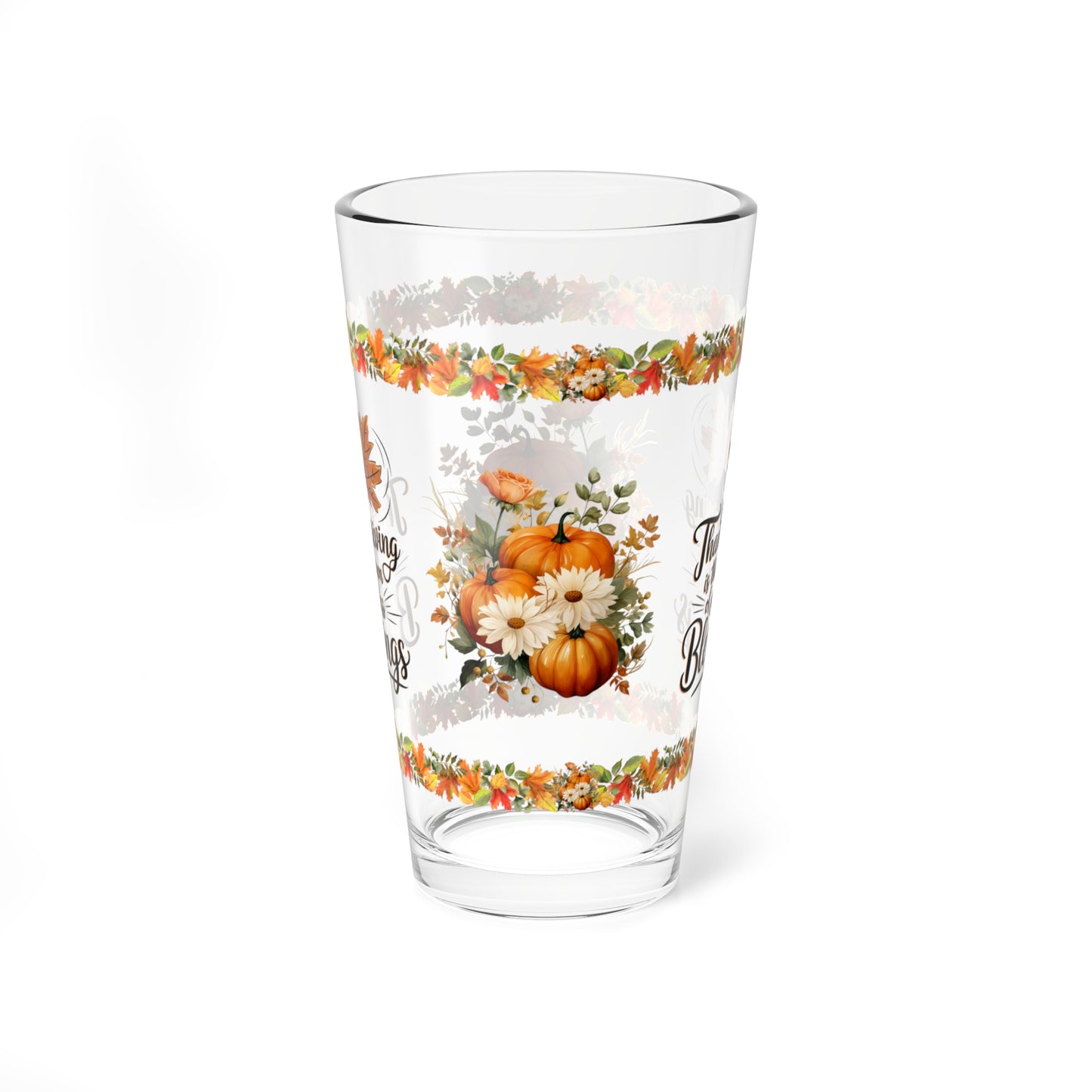 Thanksgiving Is The Season Of Endless Blessings 16oz Thanksgiving Pint Glass - Gratitude, Positivity, and Self-Care Gift