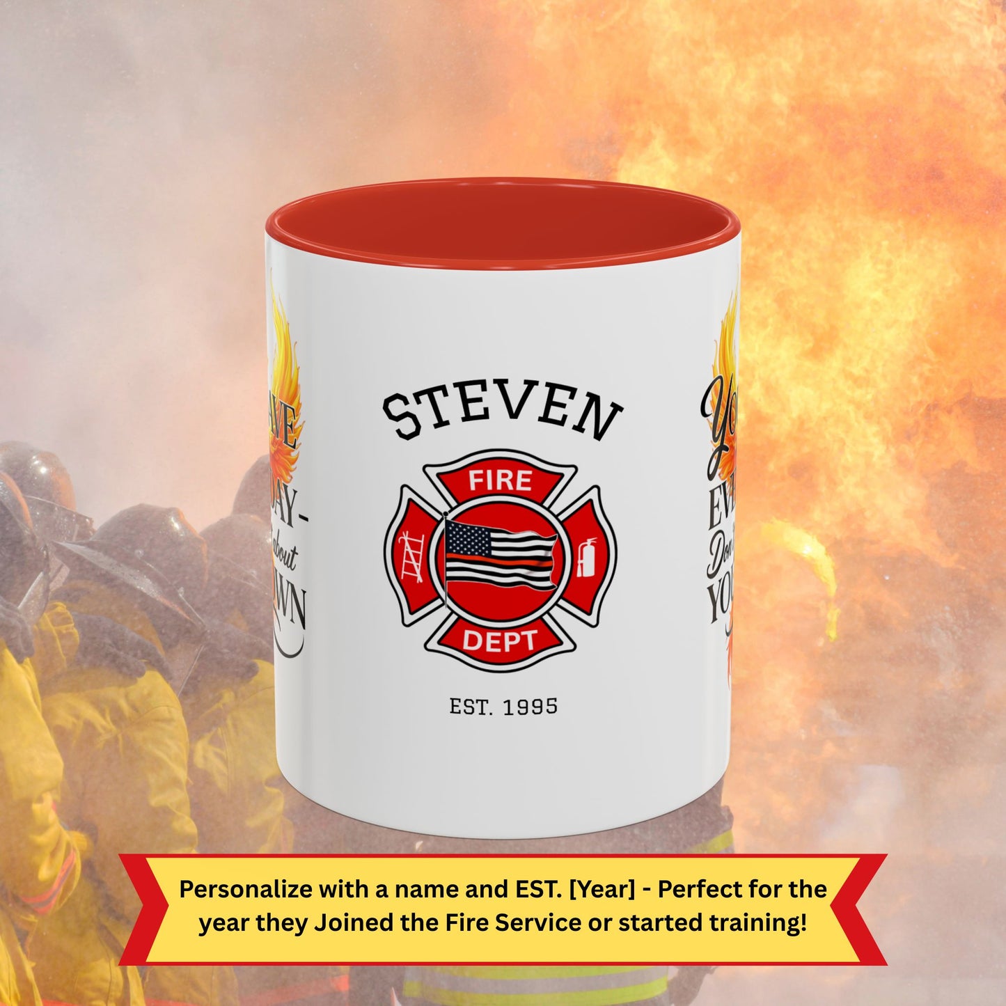 You Save Lives Every Day firefighter appreciation mug with personalized support message