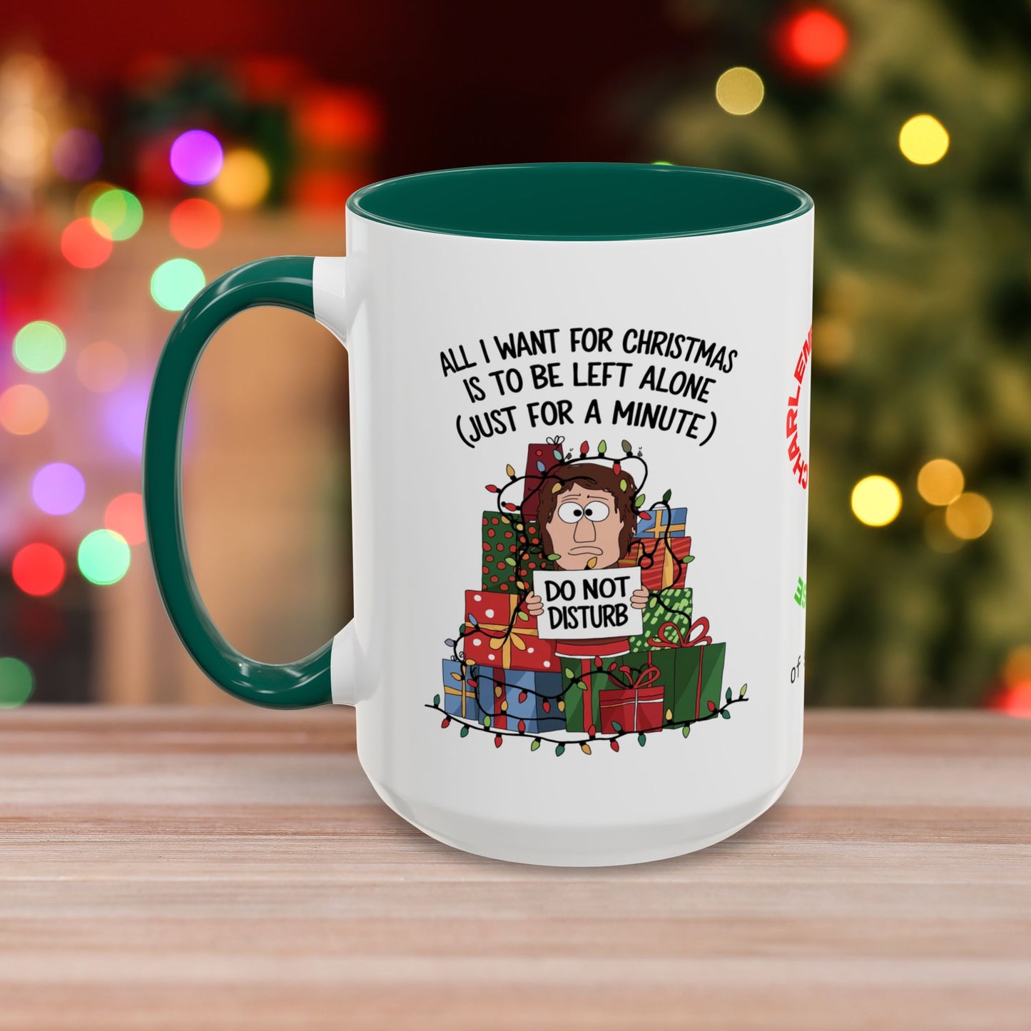 All I Want For Christmas Is To Be Left Alone – Funny Christmas Mug with Colorful Design and Accent Color