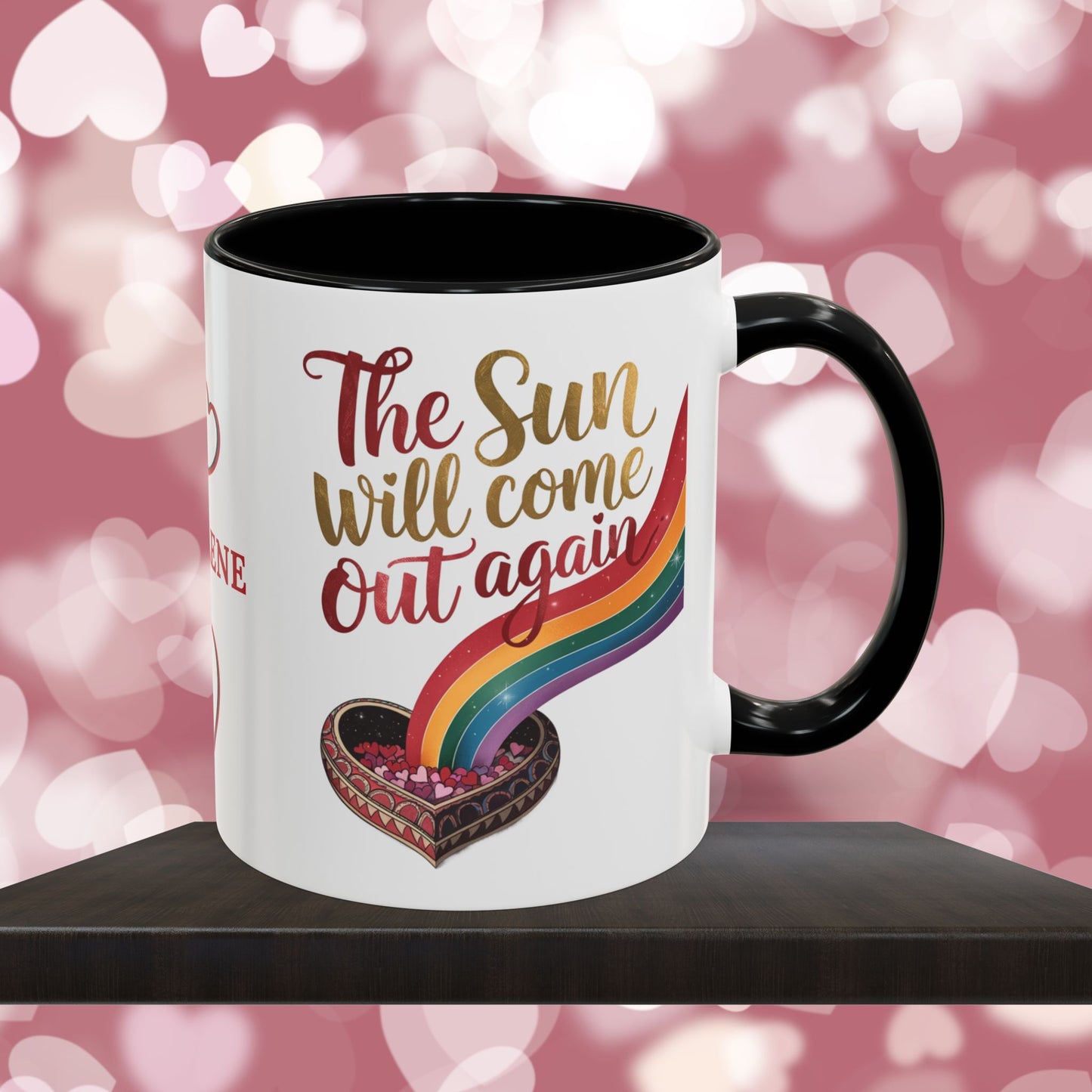 The Sun Will Come Out Again: Personalized Valentine's Day Affirmation Mug – Inspiring Positivity and Emotional Wellness, 11oz or 15oz