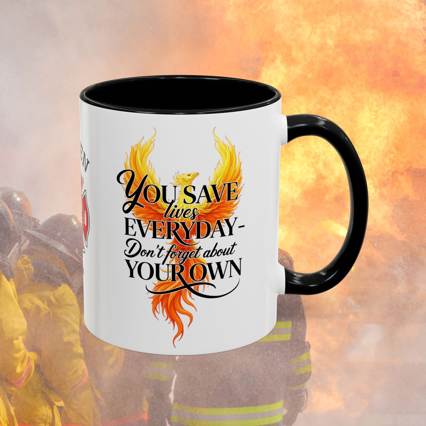 You Save Lives Every Day firefighter appreciation mug with personalized support message
