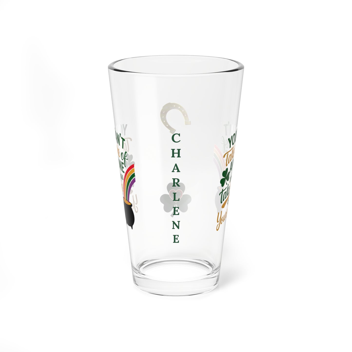 You Can't Take Care Of Anyone Until You Take Care Of Yourself: Personalized St. Patrick's Day Pint Glass - Customizable Name for Happiness and Positivity
