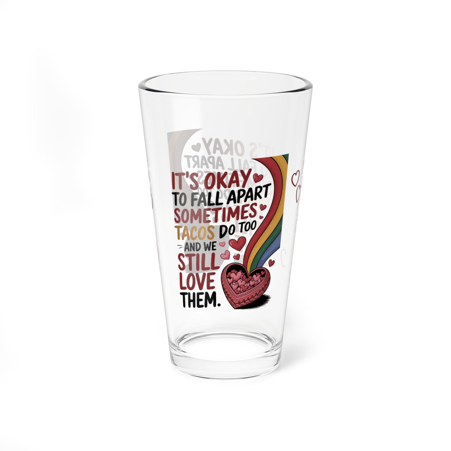 It's Okay To Fall Apart Sometimes Tacos Do Too: Personalized Valentine's Day Affirmation Pint Glass – Valentine's Day Self-Care Gift, Mindful Positivity Drinkware