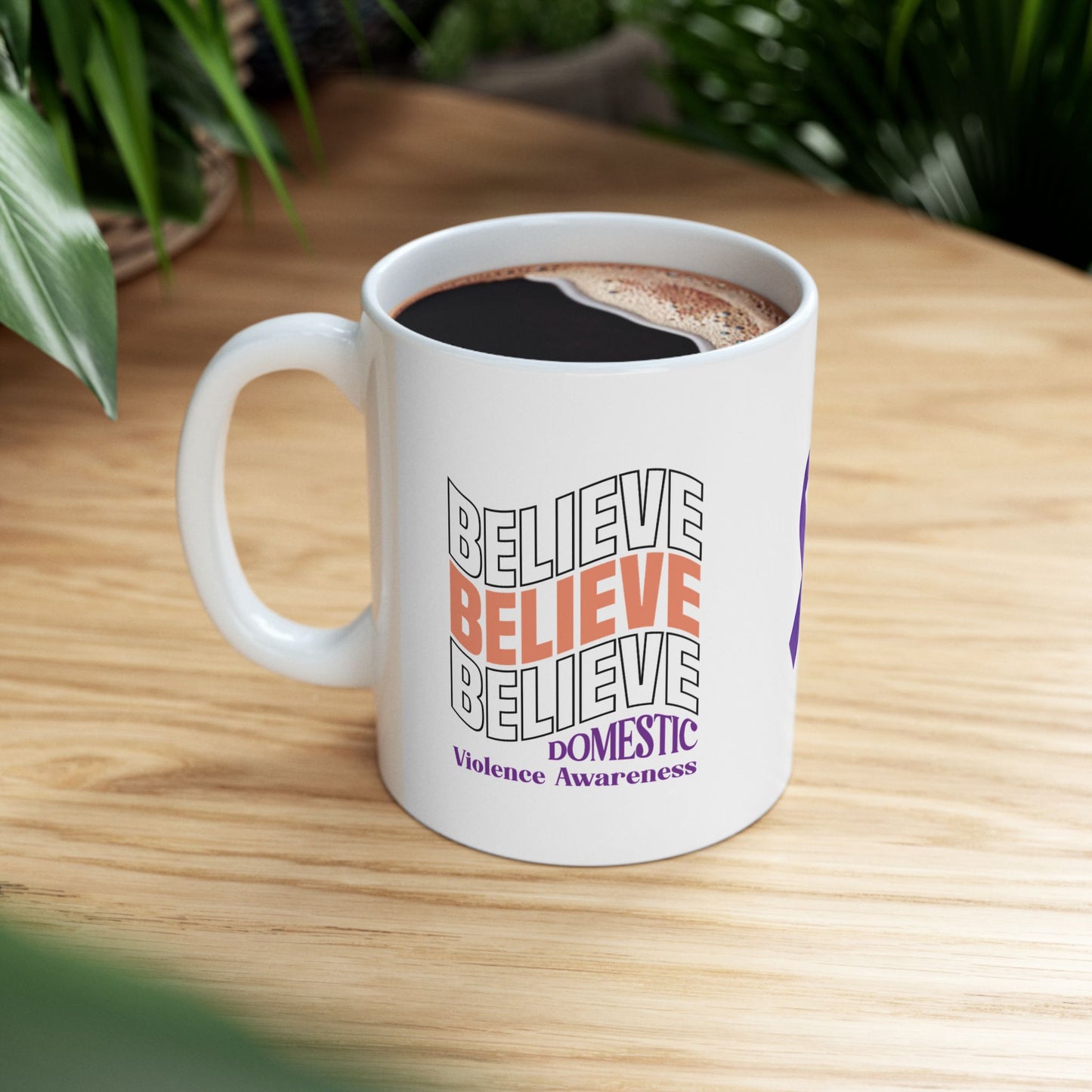 Believe in Strength Ceramic Mug - Domestic Violence Awareness