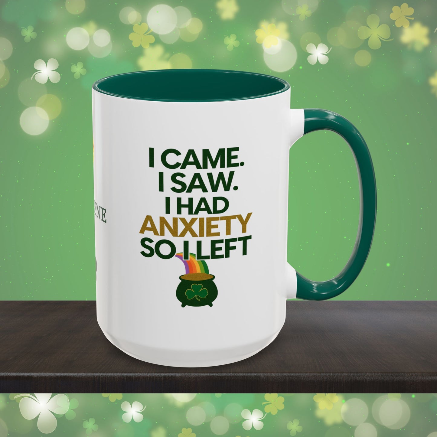 I Came. I Saw. I Had Anxiety So I Left: Personalized St. Patrick's Day Mug - Add Your Name & Celebrate Strength and Positivity