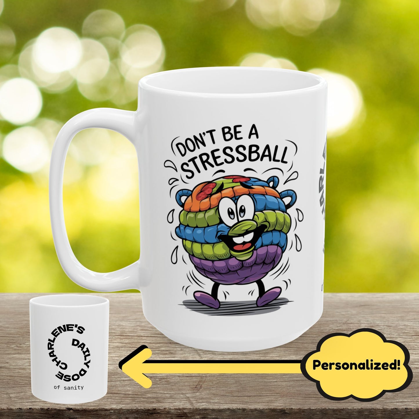 Personalized "Don’t Be A Stressball" funny mental health mug for anxiety relief and positive self-care affirmations.