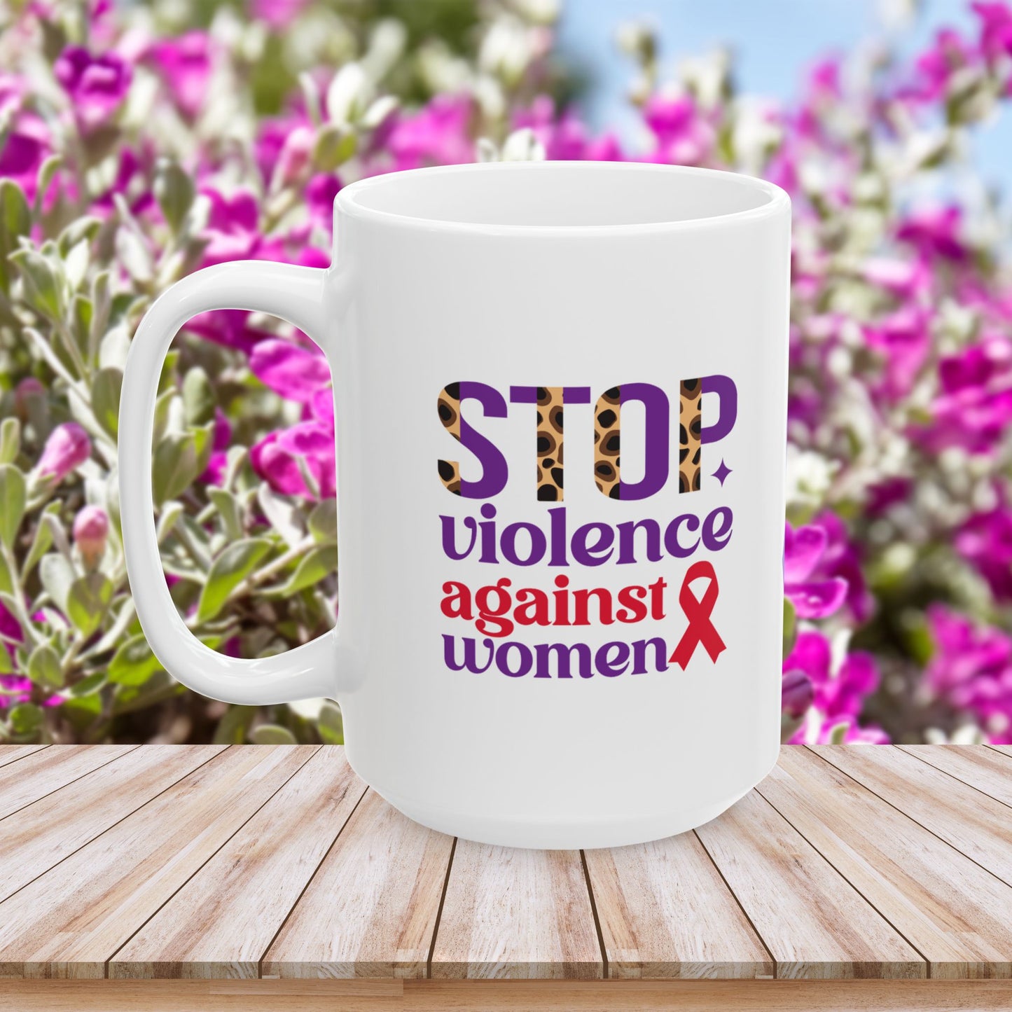 Stop Violence Against Women Ceramic Mug - Empowerment & Support