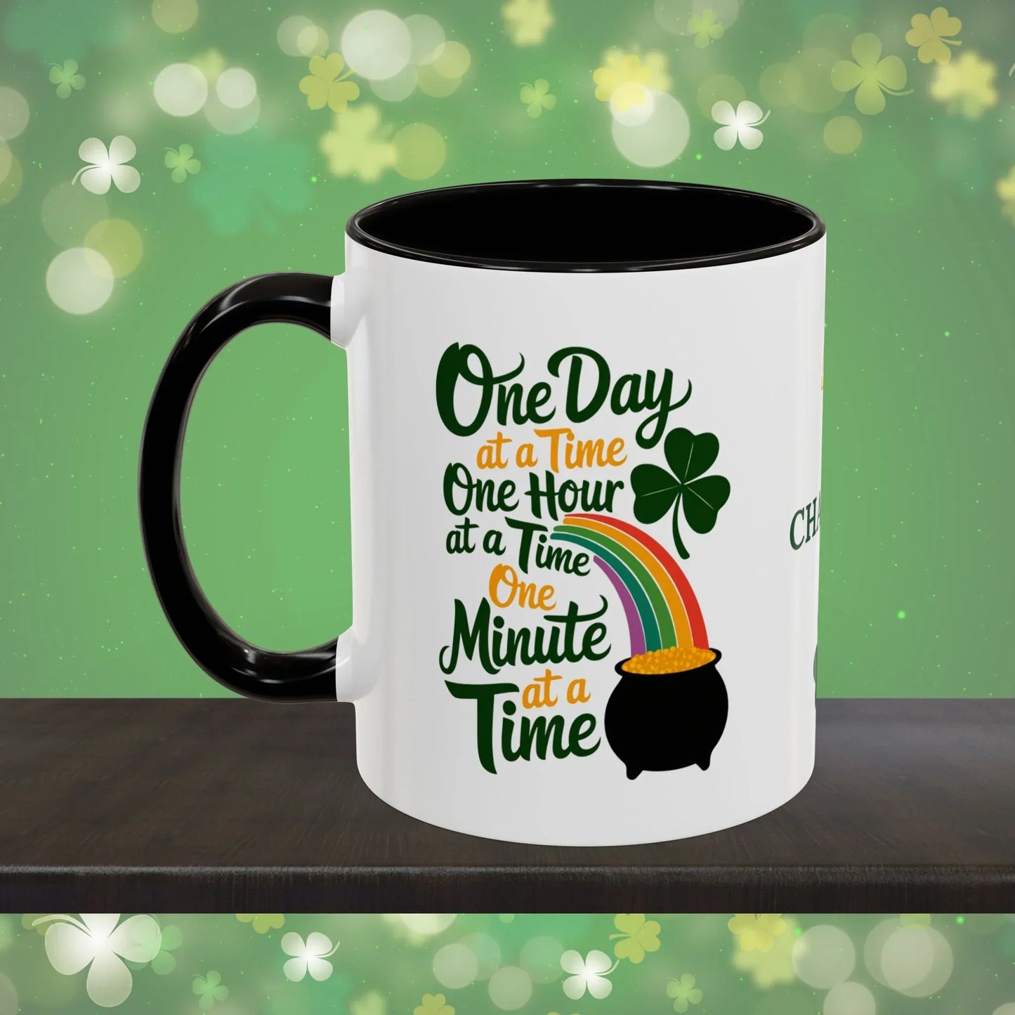 Shop our premium one day at a time one hour at a time one minute at a time st patricks day ceramic mug from MySisterIsASurvivor.