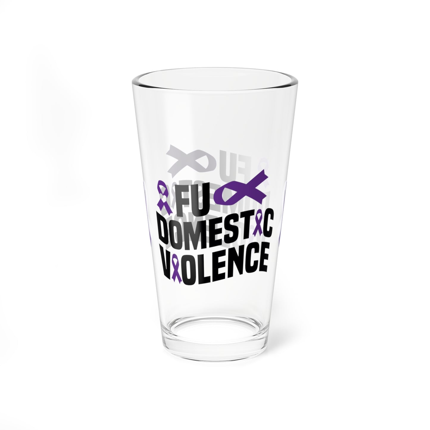 Pint glass with FU Domestic Violence message for bold DV awareness