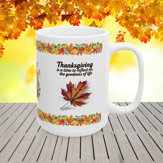 Shop our thanksgiving is a time to reflect on the goodness of life mug featuring the 15oz style option from MySisterIsASurvivor.