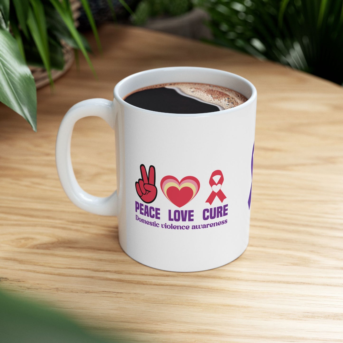 Peace Love Cure Domestic Violence Awareness Ceramic Mug - Support & Empowerment